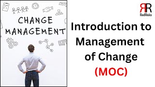 Introduction to Management of Change MoC [upl. by Aisul]