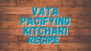 Vata Pacifying Kitchari Recipe and Knowlede from The Ayurvedic Kitchen❤️🍲🥔🫑🍠🥕 [upl. by Nailij]