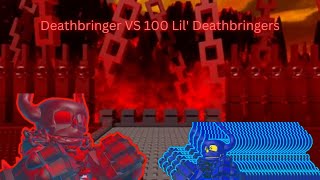 Deathbringer VS 100 Lil Deathbringers [upl. by Kliment]