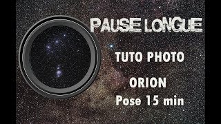 TUTO PHOTO NEBULEUSE ORION EN 1 POSE [upl. by Aicener32]