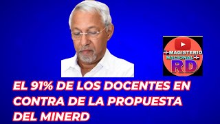 EL 91 DE LOS DOCENTES RECHAZAN LA PROPUESTA DEL MINERD DE UN 7 DE AUMENTO SALARIAL [upl. by Morty]