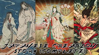 Japanese Creation Story Parts 13 [upl. by Nozicka870]