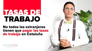 ¿Eres extranjero en Cataluña 🇪🇸 Ten en cuenta las tasas para permisos de trabajo [upl. by Ahcire415]