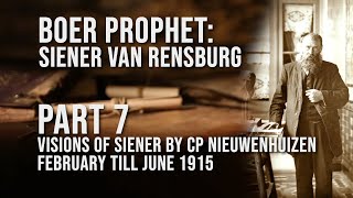 Boer Prophet Siener van Rensburg  Part 7 Visions from February till June 1915 [upl. by Henricks]