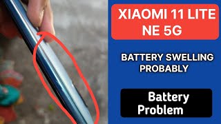 Xiaomi 11 Lite NE 5G Users Alert  Battery🔋Swelling Start in This Phone [upl. by Enirehtahc124]