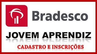 Jovem aprendiz e estagiário no banco Bradesco vagas e inscrições abertas [upl. by Tayler]