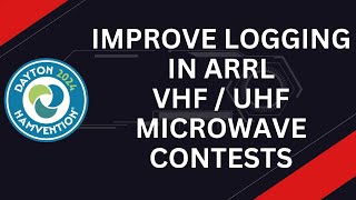 Improve Logging in ARRL VHF  UHF  Microwave Contests [upl. by Tloc150]