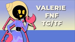 Valerie FNF TG  TF [upl. by Hacim854]