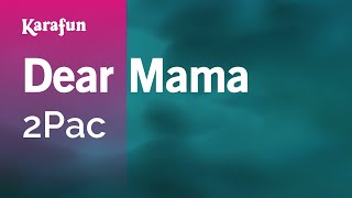 Dear Mama  2Pac  Karaoke Version  KaraFun [upl. by Balas]