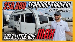 50000 Teardrop Trailer Is it Worth it 2023 Little Guy MAX [upl. by Nerrol]