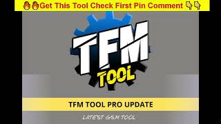 TFM Tool Pro QC V211  Full Setup 2024  All Samsung Frp Bypass  New Update Latest Version [upl. by Notsek749]