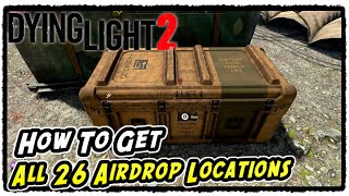 All 26 Airdrop Locations in Dying Light 2 Find Anything Interesting Trophy  Achievement [upl. by Lednew]