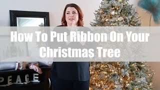 How to Put Ribbon in Your Christmas Tree [upl. by Poliard630]