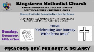 Kingstown Methodist Church Old Year Morning Worship Service Sunday  December 31 2023 at 700 am [upl. by Zohara848]