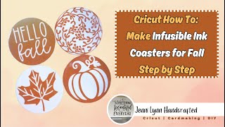 🍂 Fall Cricut Crafting  How to Make Infusible Ink Coasters for Fall🍁 [upl. by Oiliduab]