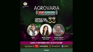 Agrovaria Livestream Eps 27  Spesial Road To Astra Agro 33 [upl. by Ahsilrac]