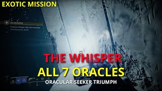 All 7 Oracles THE WHISPER Oracular Seeker Triumph  Destiny 2 [upl. by Alana]