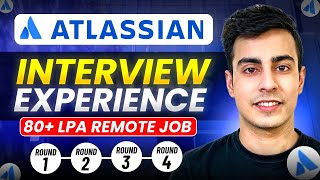 How I Cracked 80 LPA Remote Job Offer  Atlassian Interview Experience [upl. by Mariellen486]