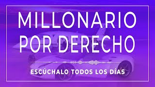 Soy MILLONARIO y vivo en la ABUNDANCIA  Afirmaciones Positivas sobre el Dinero  Escúchalo Cada Día [upl. by Novyad]