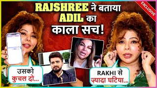 Rajshree More BLASTS On Adil Khan REVEALS His Dirty Voice Notes Says Wo Rakhi Sawant Se Zyada [upl. by Nemracledairam838]