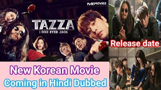 Tazza One Eyed Jack New Korean Movie in Hindi Dubbed  Tazza One Eyed Jack Movie Hindi Release Date [upl. by Mannie481]