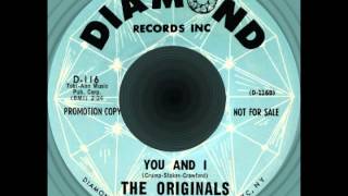 YOU AND I The Originals Diamond 116 1962 [upl. by Orsino]