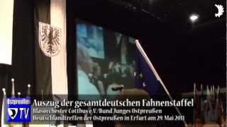 Deutschlandlied u Auszug der gesamtdeutschen Fahnenstaffel Deutschlandtreffen der Ostpreußen 2011 [upl. by Ayoral]