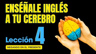 🧠 Aprende Inglés Más Fácil y Rápido Con Este Método Lección 4✅ [upl. by Ahseinod]