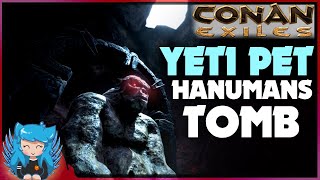 YETI PET  HANUMANS TOMB  Conan Exiles [upl. by Aretha]