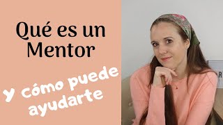 Qué es un Mentor 👨‍🏫 y cómo puede ayudarte [upl. by Zamir]