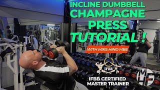 How To Do a INCLINE DUMBBELL CHAMPAGNE PRESS A StepbyStep Tutorial for Better Chest Workouts [upl. by Sorac]