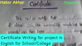 Certificate । How to write Certificate । Certificate for Project File । SchoolCollege Project File [upl. by Scherman]