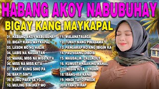 Habang AkoY Nabubuhay💗💖Nonstop OPM Hits Songs 2024 All original Tagalog Love songs SANSHAI [upl. by Oznerol]