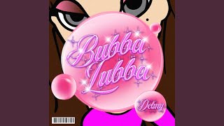 Bubba Lubba [upl. by Lede]