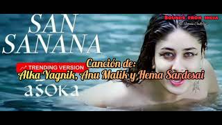 ASOKA San Sanana Subtítulos en EspañolHindiShah Rukh KhanKareenaAlka Yagnik [upl. by Bekha20]