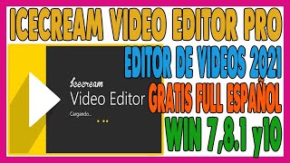 ✅ICECREAM VIDEO EDITOR PRO 259  2022 MEJOR EDITOR DE VIDEO FÁCIL Y RAPIDO DE USAR [upl. by Neve]