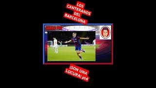 LOS CANTERANOS DEL BARCELONA SON UNA LOCURA pt4 futbol fcbarcelona barcelona lamineyamal fyp [upl. by Scarface]