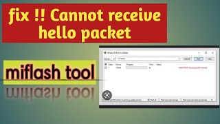 sukses fix error miflash tool cannot receive hello packet [upl. by Nima]