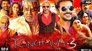 Kanchana 3 Full Movie In Hindi Dubbed  Raghava Lawrence  Vedhika  Kabir Duhan  Review amp Fact [upl. by Nylorak132]