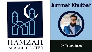 Jumuah Khutbah  Dr Yousaf Raza  HIC  ATL [upl. by Ailes771]