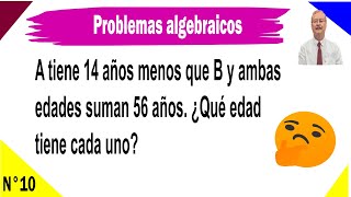 Problemas algebraicos A tiene 14 años menos que B y ambas edades suman 56 años ¿Qué edad tiene [upl. by Eema]