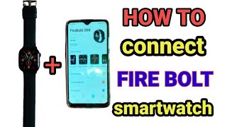 Fire Boltt Smartwatch Ko Phone Se Kaise Connect Karen⌚  How To Connect Fire BolttWatch To Mobile । [upl. by Erdreid]