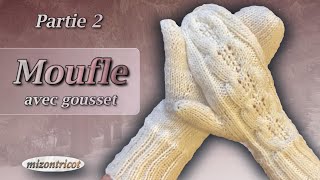 TRICOT MOUFLES avec GOUSSET • PARTIE 2 🐑 [upl. by Aifos]