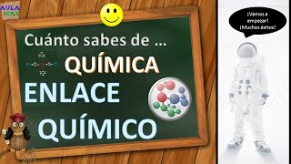 Cuánto sabes de… Enlace Químico [upl. by Loeb]