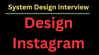 Design Instagram  System Design Interview [upl. by Lapointe]