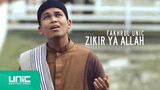 Fakhrul UNIC  Zikir Ya Allah Official Video ᴴᴰ [upl. by Lianna]