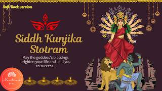 Siddha Kunjika Stotram  Powerful Durga Mantra  Soft Rock Version for Success amp Blessings [upl. by Jacynth]