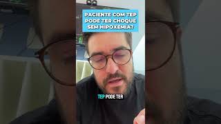 PACIENTE COM TEP PODE TER CHOQUE SEM HIPOXEMIA [upl. by Annek]