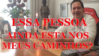 ❓ESSA PESSOA AINDA ESTÁ NOS MEUS CAMINHOS [upl. by Laure]