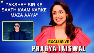 Pragya Jaiswal reveals Akshay Kumars discipline wants to work with Ranbir Kapoor  Interview [upl. by Saretta]